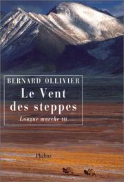 Cover of: La Longue Marche, tome 3 : Le Vent des steppes
