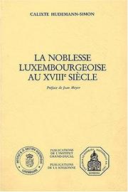 Cover of: La noblesse luxembourgeoise au XVIIIe siècle