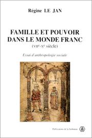 Cover of: Famille et pouvoir dans le monde franc (VIIe-Xe siècle): essai d'anthropologie sociale