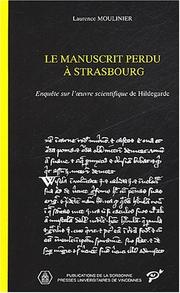 Cover of: Le manuscrit perdu à Strasbourg: enquête sur l'œuvre scientifique de Hildegarde