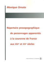 Cover of: Répertoire prosopographique de personnages apparentés à la couronne de France au XIVe et XVe siècles