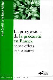 La progression de la precarite en France et ses effets sur la sante (Collection Avis et rapports) by France