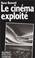 Cover of: Le cinéma exploité