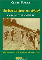 Cover of: Herborisations en zigzag: journal d'un botaniste : Suède-Laponie, 1879, Région méditerranéenne, 1887-1896