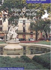 Cover of: Villes françaises au XIXe siècle: aménagement, extension et embellissement