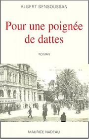 Cover of: Pour une poignée de dattes by Albert Bensoussan
