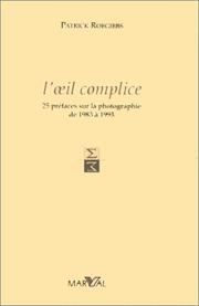 Cover of: L'eil complice: 25 prefaces sur la photographie de 1983 a 1993