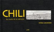 Cover of: Chili: les routes de la mémoire