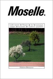 Cover of: Moselle by Jocelyne Barthel ... [et al.] ; sous la direction de François-Yves Le Moigne.