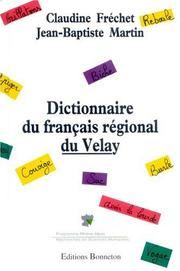 Cover of: Dictionnaire du français régional du Velay