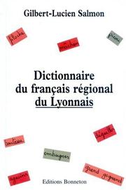 Cover of: Dictionnaire du français régional du Lyonnais by Gilbert-Lucien Salmon