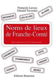 Cover of: Noms de lieux de Franche-Comté: introduction à la toponymie