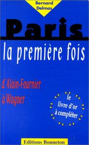 Paris la première fois by Bernard Delmas