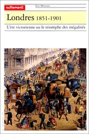 Cover of: Londres, 1851-1901: l'ère victorienne ou le triomphe des inégalités