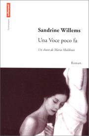 Cover of: Una voce poco fa: un chant de Maria Malibran : [roman]