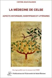 Cover of: La médecine de Celse: aspects historiques, scientifiques et littéraires
