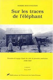 Cover of: Sur les traces de l'éléphant: narration de voyages d'après des récits de pionnières américaines, 1840-1860