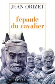 Cover of: L'epaule du cavalier by Jean Orizet