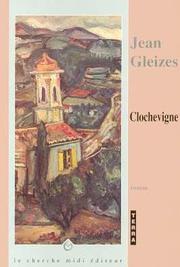 Cover of: Clochevigne by Jean Gleizes