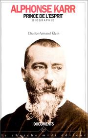 Cover of: Alphonse Karr: prince de l'esprit : biographie