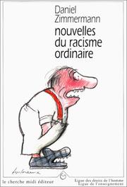 Nouvelles du racisme ordinaire by Daniel Zimmermann