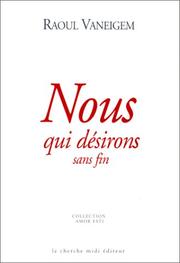 Cover of: Nous qui désirons sans fin by Raoul Vaneigem