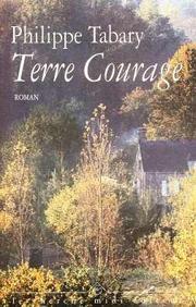 Cover of: Terre courage by Philippe Tabary