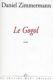 Cover of: Le Gogol by Daniel Zimmermann