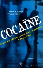 Cover of: Cocaine: Quand les policiers piegent d'autres policiers  by Laurent Chabrun