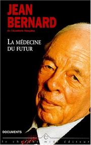 Cover of: La médecine du futur: suivi de Carnets (1970-1978)