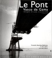 Cover of: Le pont Vasco de Gama: images d'une traversée, Lisbonne = Vasco de Gama Bridge : images of a cross-over, Lisbon