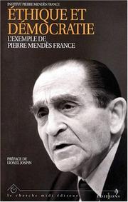 Cover of: Ethique et democratie: L'exemple de Pierre Mendes France  by 