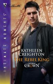 Cover of: The Rebel King (Silhouette Intimate Moments)