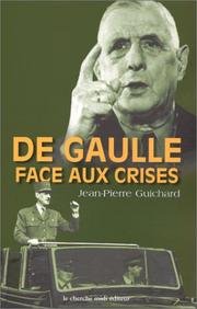 Cover of: De Gaulle face aux crises: 1940-1968