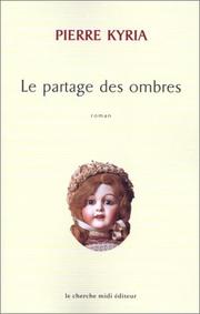 Cover of: Le partage des ombres