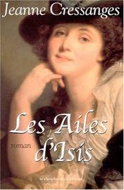 Cover of: Les ailes d'Isis by Jeanne Cressanges