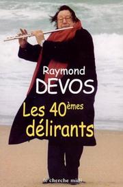 Cover of: Les quarantièmes délirants