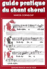 Guide pratique du chant choral by Marcel Corneloup