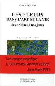 Cover of: Les fleurs dans l'art et la vie: des origines à nos jours