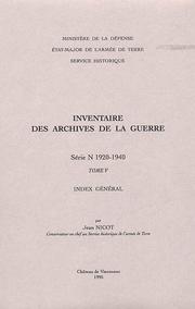 Inventaire des archives de la guerre, série N, 1920-1940 by France. Armée. Service historique.