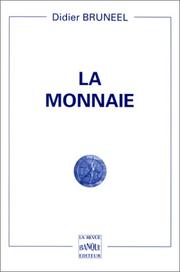 Cover of: La monnaie by Didier Bruneel, Didier Bruneel