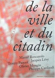 Cover of: De la ville et du citadin by [Marcel Roncayolo ... et al.].