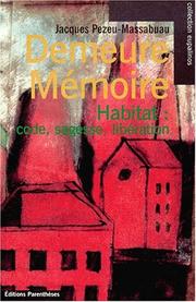 Cover of: Demeure mémoire: habiter, code, sagesse, libération