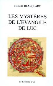 Cover of: Les mystères de l'Evangile de Luc