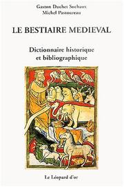 Cover of: Le bestiaire médiéval by Gaston Duchet-Suchaux