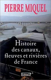 Cover of: Histoire des canaux, fleuves et rivières de France