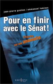 Cover of: Pour en finir avec le Sénat by Jean-Pierre Gratien