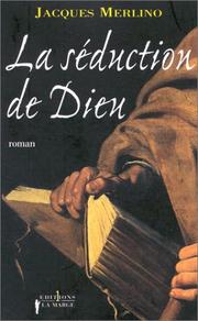 La séduction de Dieu by Jacques Merlino
