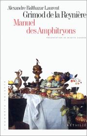 Cover of: Manuel des amphitryons by Grimod de La Reynière, Alexandre-Balthazar-Laurent