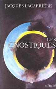 Cover of: Les gnostiques by Jacques Lacarrière